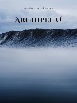 cover image of Archipel U